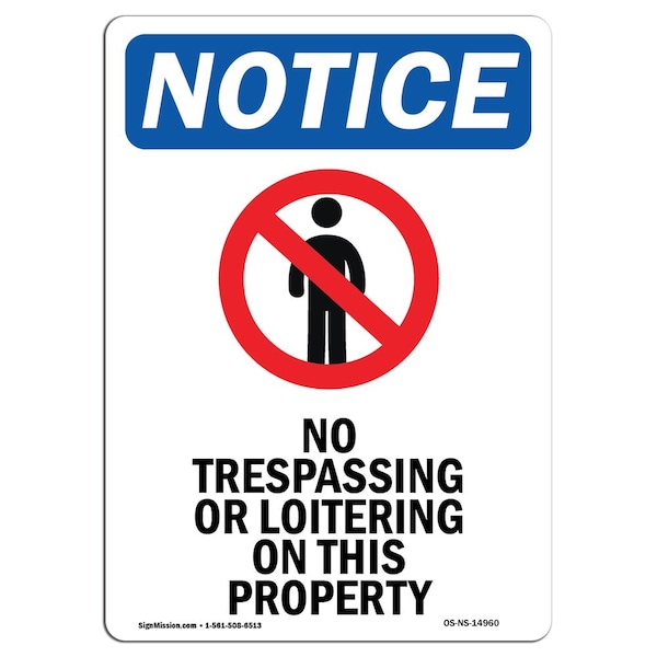 OSHA Sign, 24" H, 18" W, Rigid Plastic, No Trespassing Or Loitering Sign With Symbol, Portrait